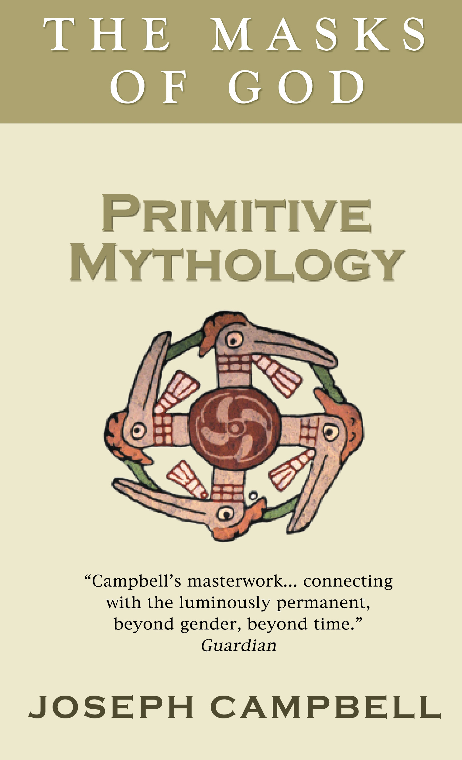 Primitive Mythology (The Masks of God 1) Joseph Campbell