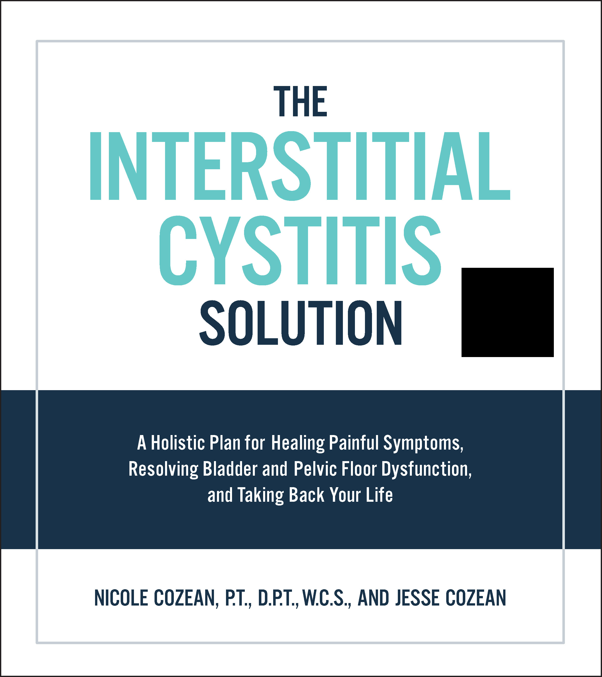 The Interstitial Cystitis Solution Nicole Cozean And Jesse