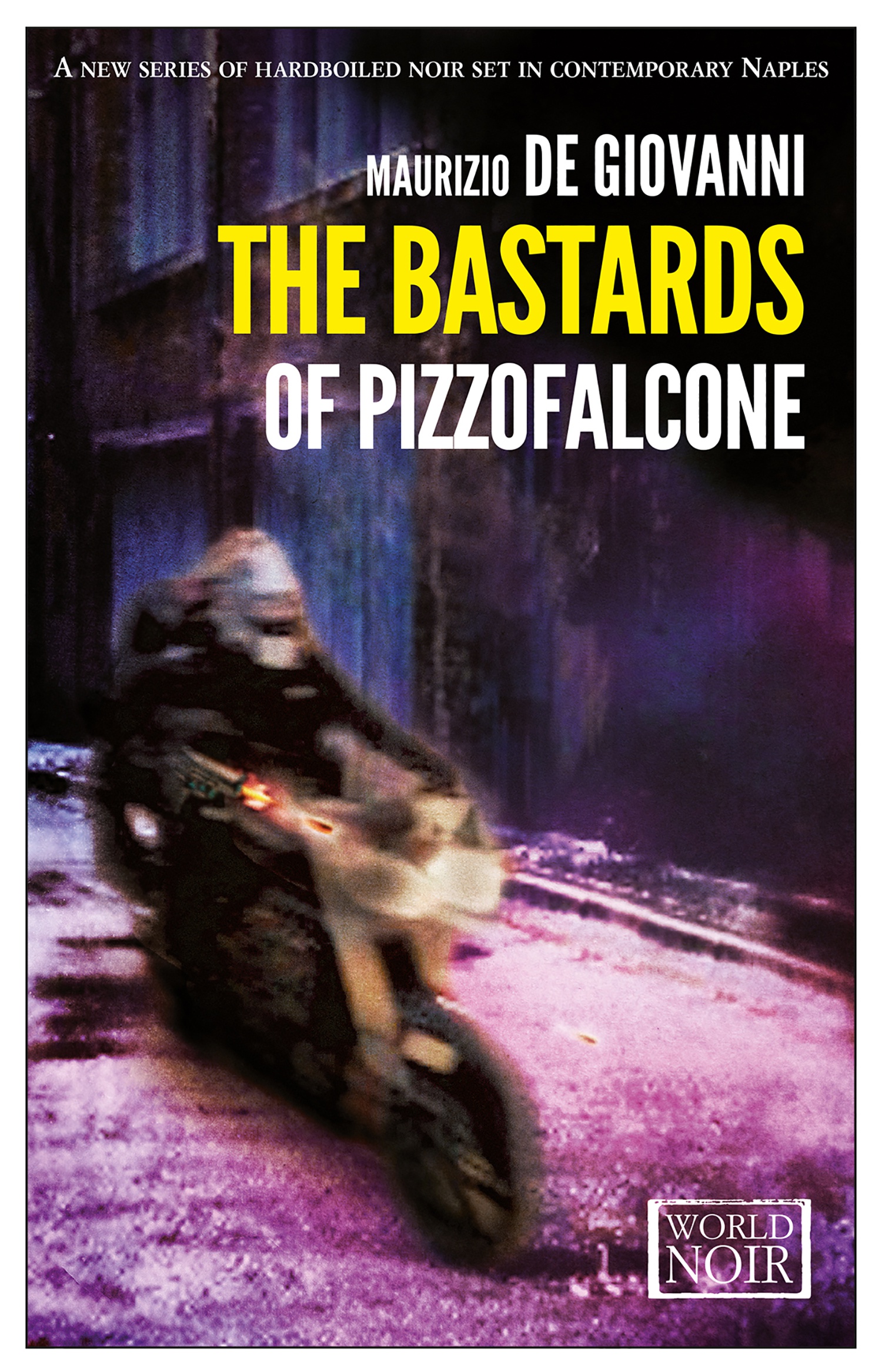 The Bastards of Pizzofalcone Maurizio de Giovanni, translated by