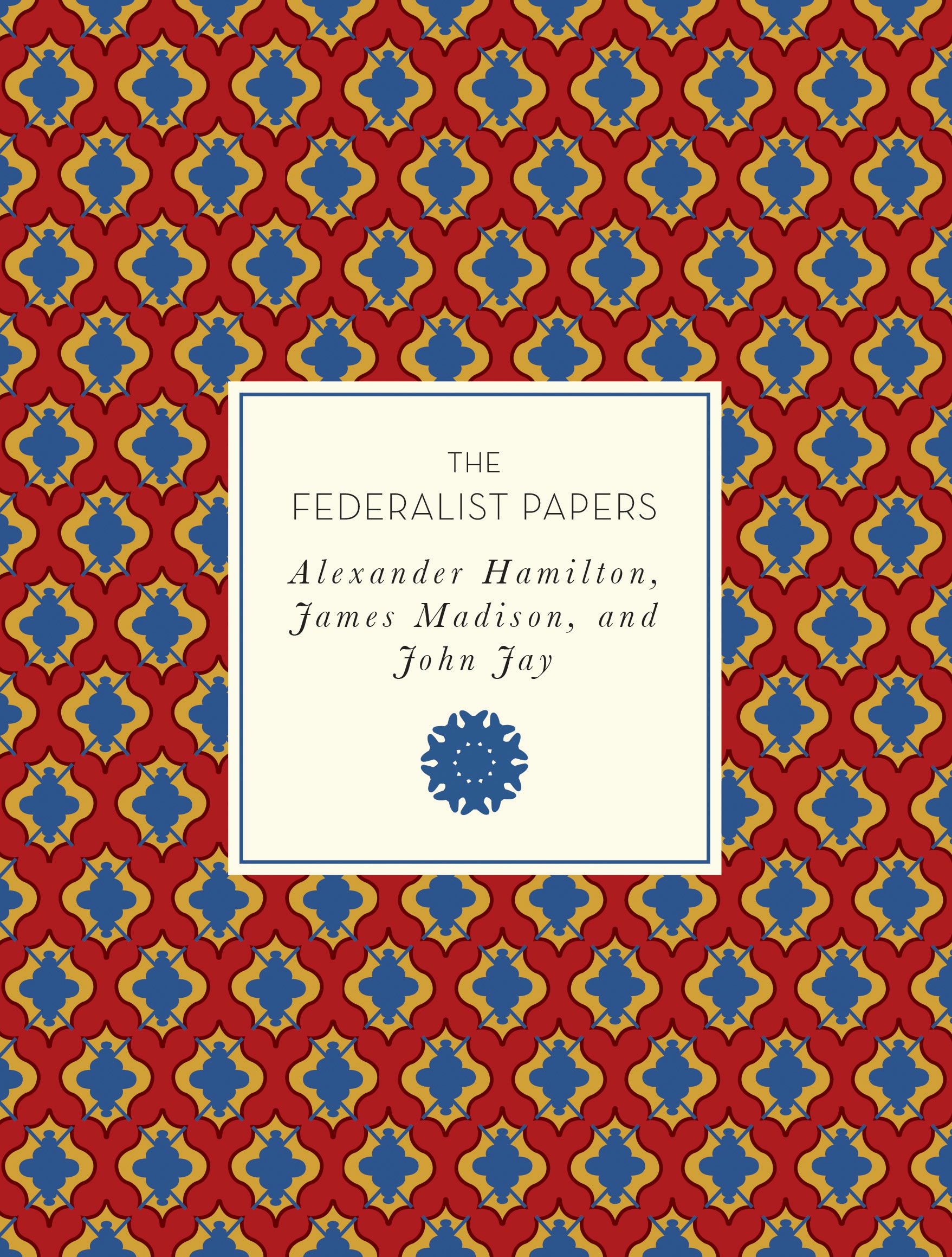 The federalist essays by hamilton madison and jay