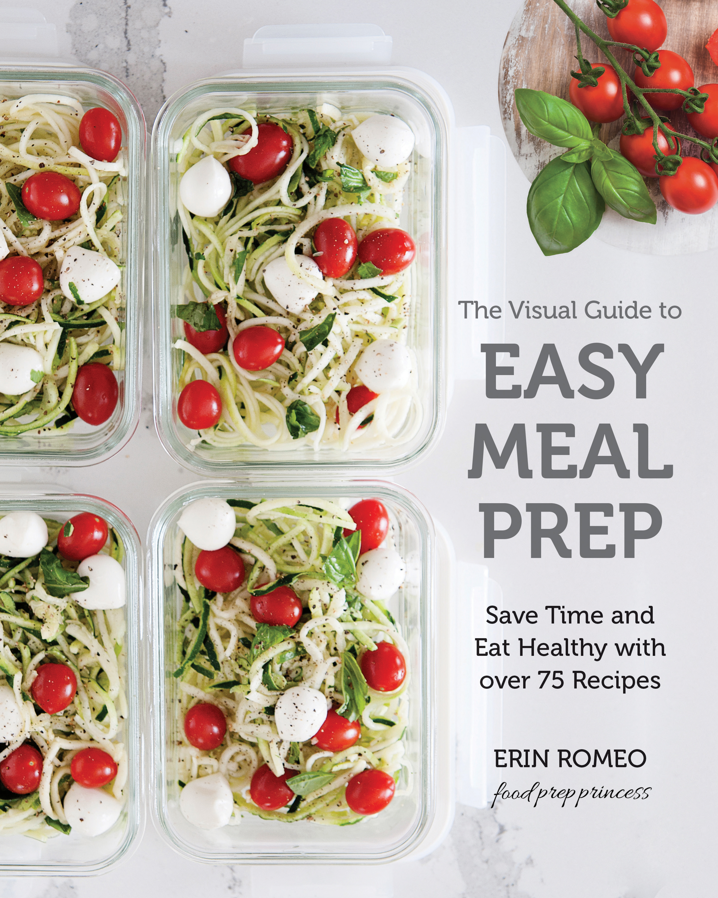 The Visual Guide to Easy Meal Prep Erin Romeo 9781631065965
