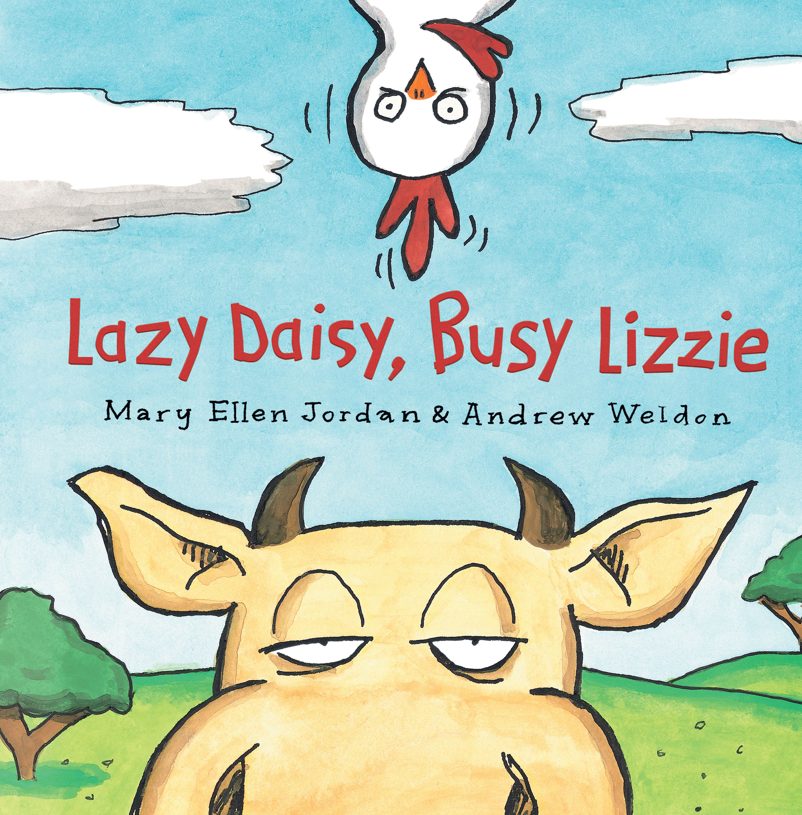 Lazy Daisy, Busy Lizzie Mary Ellen Jordan and Andrew Weldon