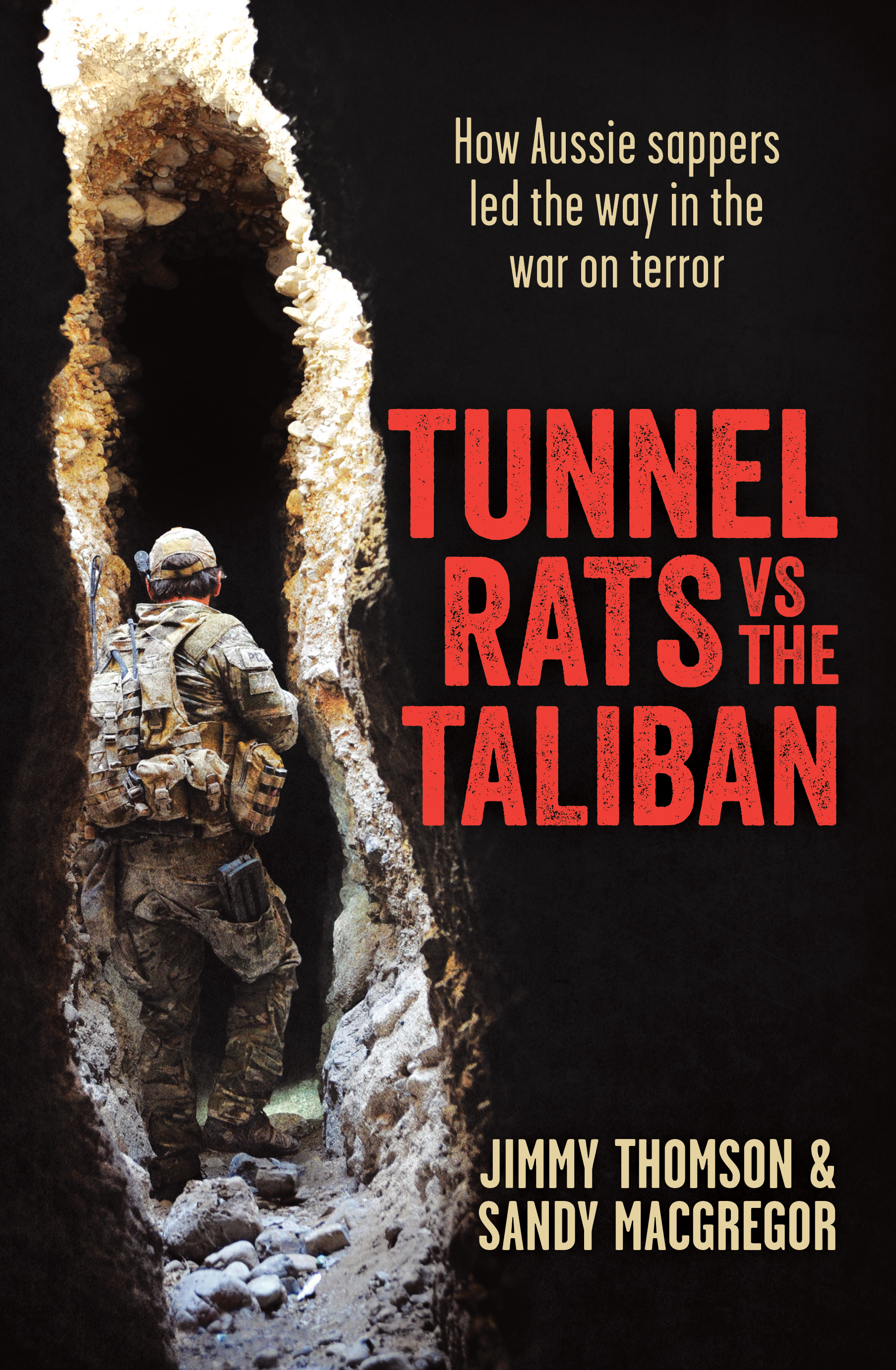 Tunnel Rats vs the Taliban Jimmy Thomson and Sandy MacGregor 9781760294168 Allen & Unwin