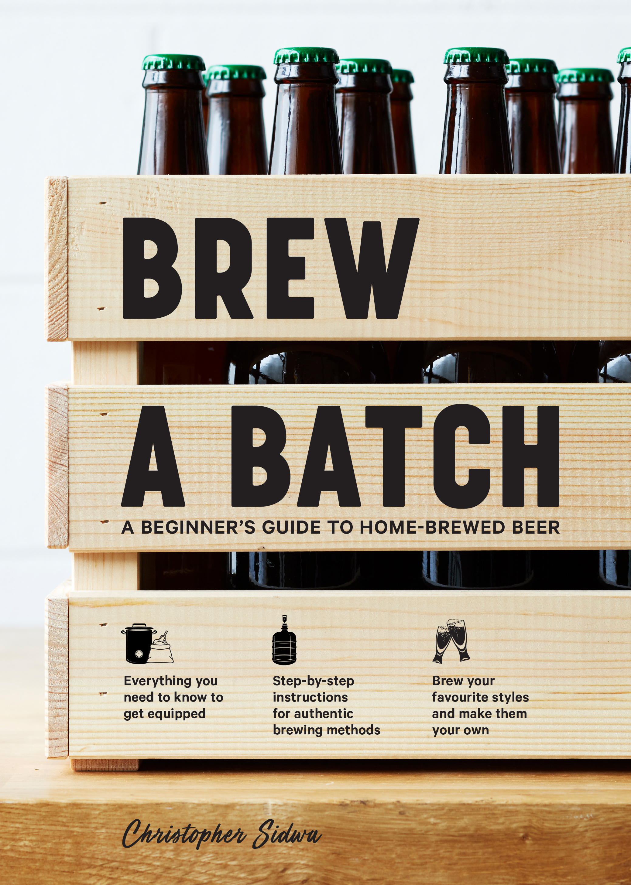 Brew a Batch Christopher Sidwa 9781760631727 Murdoch books