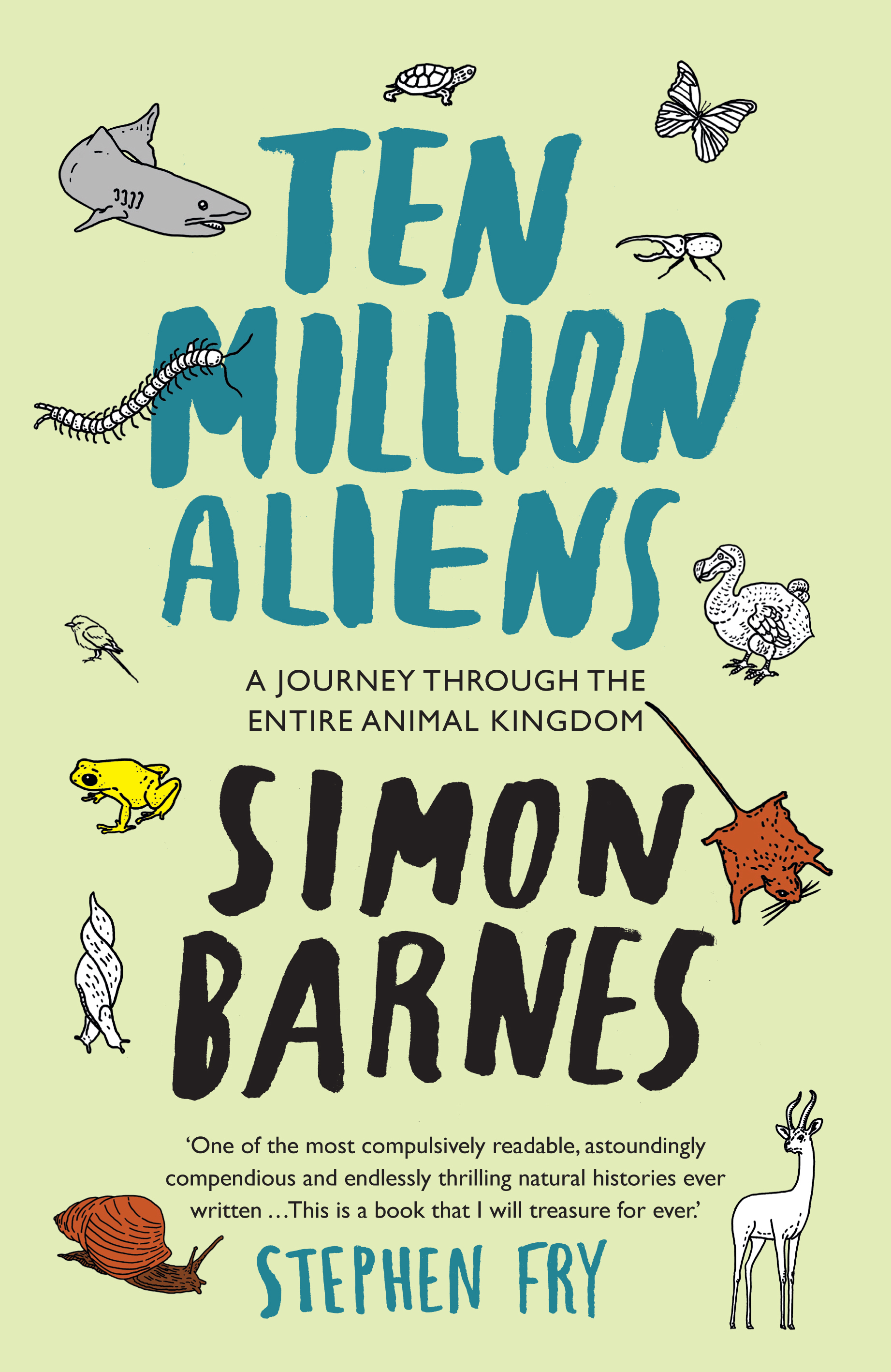 Ten Million Aliens: A Journey Through the Entire Animal Kingdom