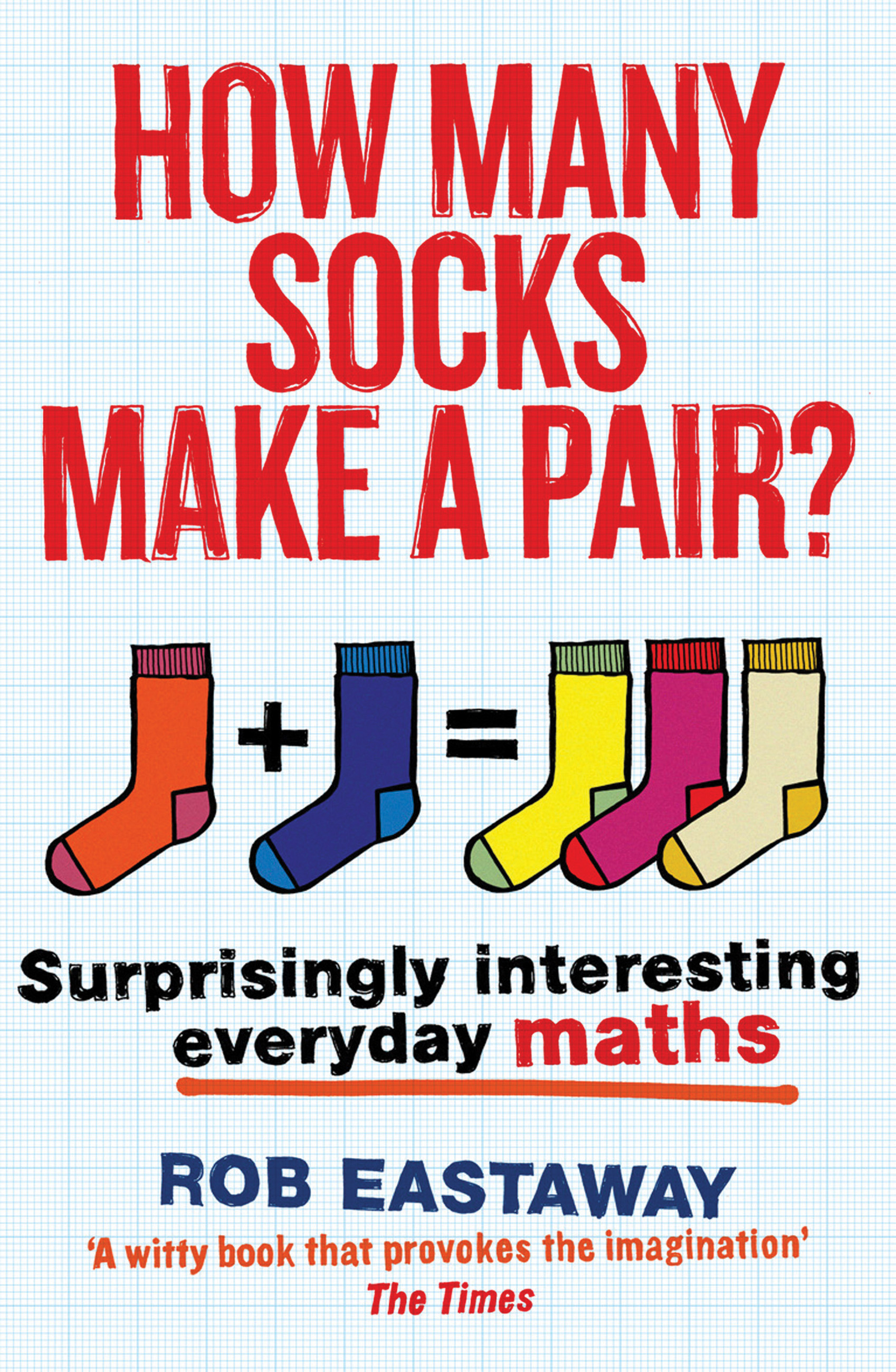 How Many Socks Make a Pair? Rob Eastaway 9781781313244 Murdoch books